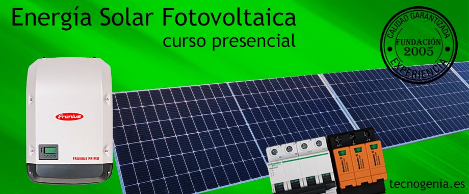 Curso Energía Solar Fotovoltaica presencial